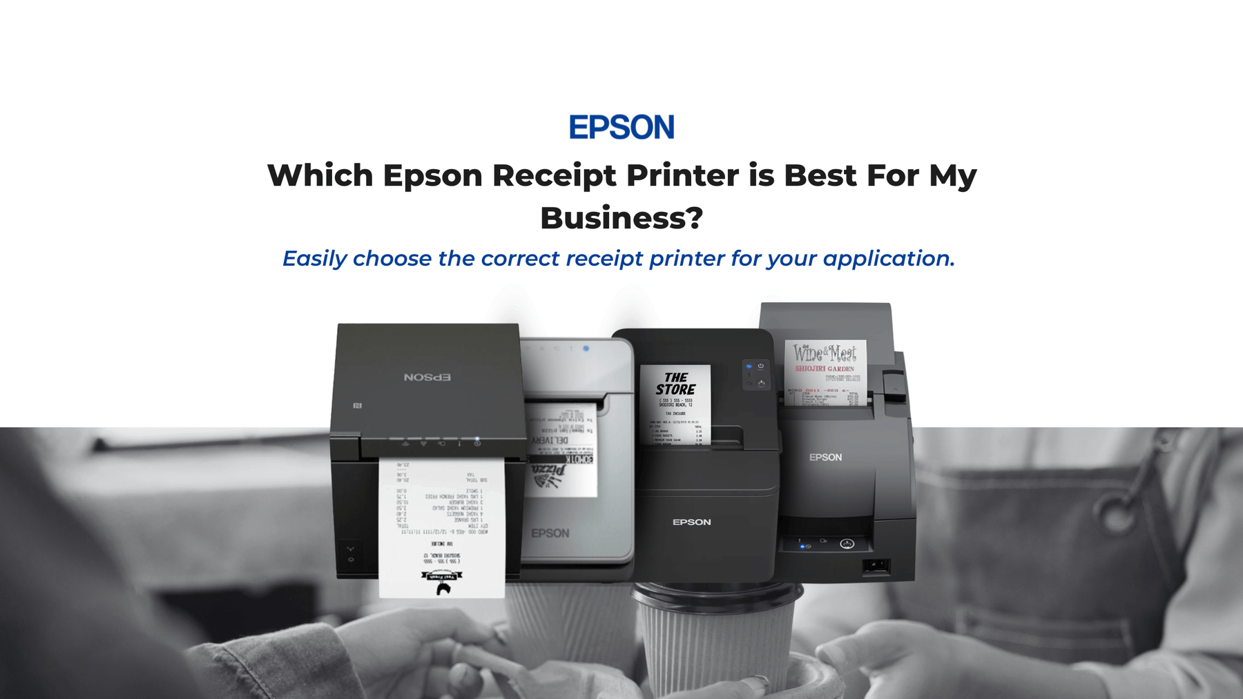 Which Epson POS Printer Suits Your Business?