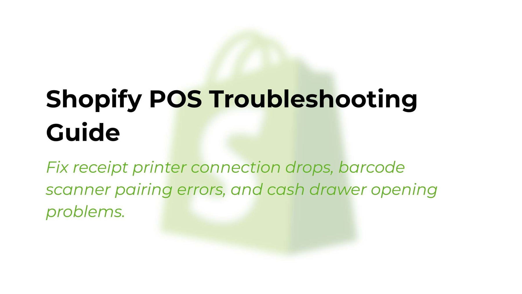 Shopify POS Common Troubleshooting Guide UK